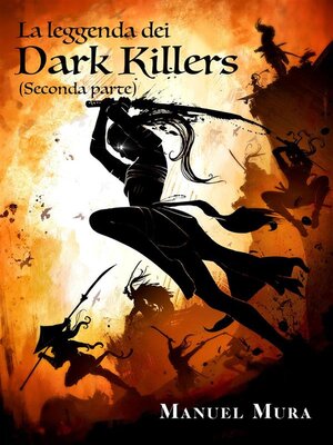 cover image of La leggenda dei Dark Killers (seconda parte)